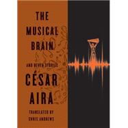 The Musical Brain: And Other Stories 9780811220293
