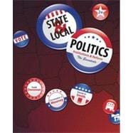 State & Local Politics: Institutions & Reform: The Essentials, 2nd Edition 9781133340294