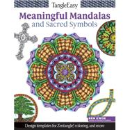Tangleeasy Meaningful Mandalas and Sacred Symbols 9781497200296