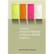 Clinical Decision Making in Mental Health Practice 9781433820298