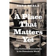 A Place That Matters Yet 9780226030302