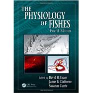 The Physiology of Fishes, Fourth Edition 9781439880302