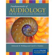 Fundamentals of Audiology for the Speech-language Pathologist 9781449660307