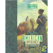 American Experiences Vol. 1 : Readings in American History 9780321010308