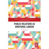 Public Relations as Emotional Labour: TBC 9781138920309