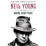 Waging Heavy Peace A Hippie Dream 9780142180310