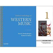 Oxford Anthology of Western Music Volume 1: The Earliest Notations to the Early-Eighteenth Century 9780190600310
