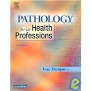 Pathology for the Health Professions 9781416000310