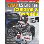 Swap LS Engines into Camaros & Firebirds 1967-1981 9781613250310