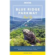 Moon Blue Ridge Parkway Road Trip Including Shenandoah & Great Smoky Mountains National Parks 9781631210310