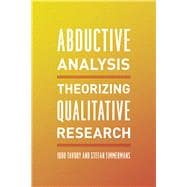 Abductive Analysis: Theorizing Qualitative Research 9780226180311
