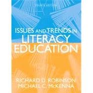 Issues and Trends in Literacy Education 9780205520312