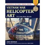 Vietnam War Helicopter Art: U.s. Army Rotor Aircraft 9780811710312