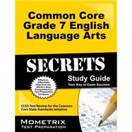 Common Core Grade 7 English Language Arts Secrets 9781627330312