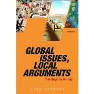 Global Issues, Local Arguments Plus NEW MyCompLab -- Access Card Package 9780321890313