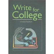 Write for College: A Student Handbook 9780669000313