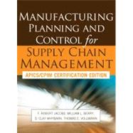 Manufacturing Planning and Control for Supply Chain Management 9780071750318