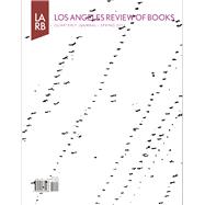 Los Angeles Review of Books Quarterly Journal Spring 2017 9781940660318