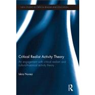 Critical Realist Activity Theory: An engagement with critical realism and cultural-historical activity theory 9780415810319