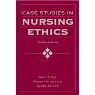 Case Studies in Nursing Ethics 9780763780319