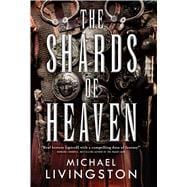 The Shards of Heaven 9780765380319