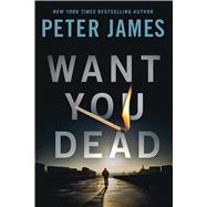 Want You Dead 9781250070319