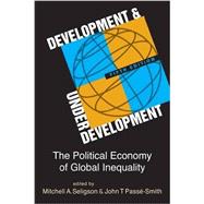 Development and Underdevelopment: The Political Economy of Global Inequality 9781626370319