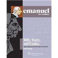Emanuel Law Outlines for Wills, Trusts, and Estates Keyed to Dukeminier and Sitkoff 9781454830320
