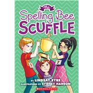 The Spelling Bee Scuffle (Sylvie Scruggs, Book 3) 9780545620321