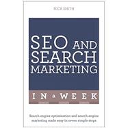 Successful SEO and Search Marketing in a Week: Teach Yourself 9781473610323