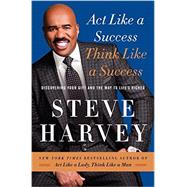 Act Like a Success, Think Like a Success 9780062220325