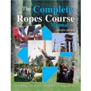 The Complete Ropes Course Manual 9780757540325
