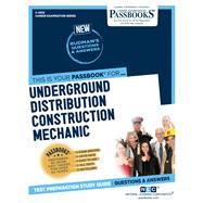 Underground Distribution Construction Mechanic (C-4032) Passbooks Study Guide