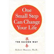 One Small Step Can Change Your Life 9780761180326
