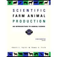 Scientific Farm Animal Production : An Introduction to Animal Science 9780130200327