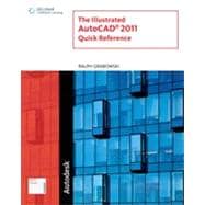 Illustrated AutoCAD 2011 Quick Reference, 1st Edition