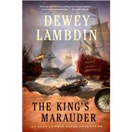 The King's Marauder An Alan Lewrie Naval Adventure 9781250060327