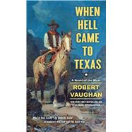 When Hell Came to Texas 9781501130328