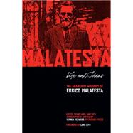 Life and Ideas: The Anarchist Writings of Errico Malatesta 9781629630328