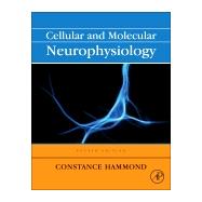 Cellular and Molecular Neurophysiology 9780123970329