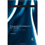 Propaganda and Intelligence in the Cold War: The NATO Information Service 9780415570329