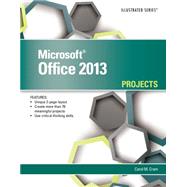 Microsoft Office 2013 Illustrated Projects 9781285170329