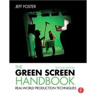 The Green Screen Handbook: Real-World Production Techniques 9781138780330