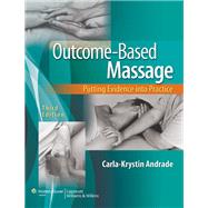 Outcome-Based Massage Putting Evidence into Practice 9781451130331