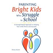 Parenting Bright Kids Who Struggle in School 9781646320332