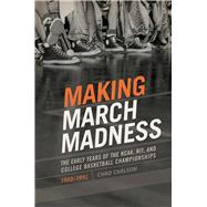 Making March Madness 9781682260333