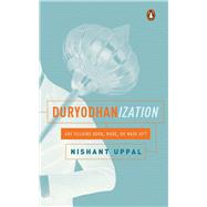 Duryodhanization