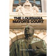 The Louisiana Mayor?s Court 9781504970334