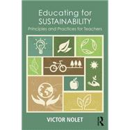 Educating for Sustainability: Principles and Practices for Teachers 9780415720335