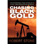 Chasing Black Gold 9780750960335